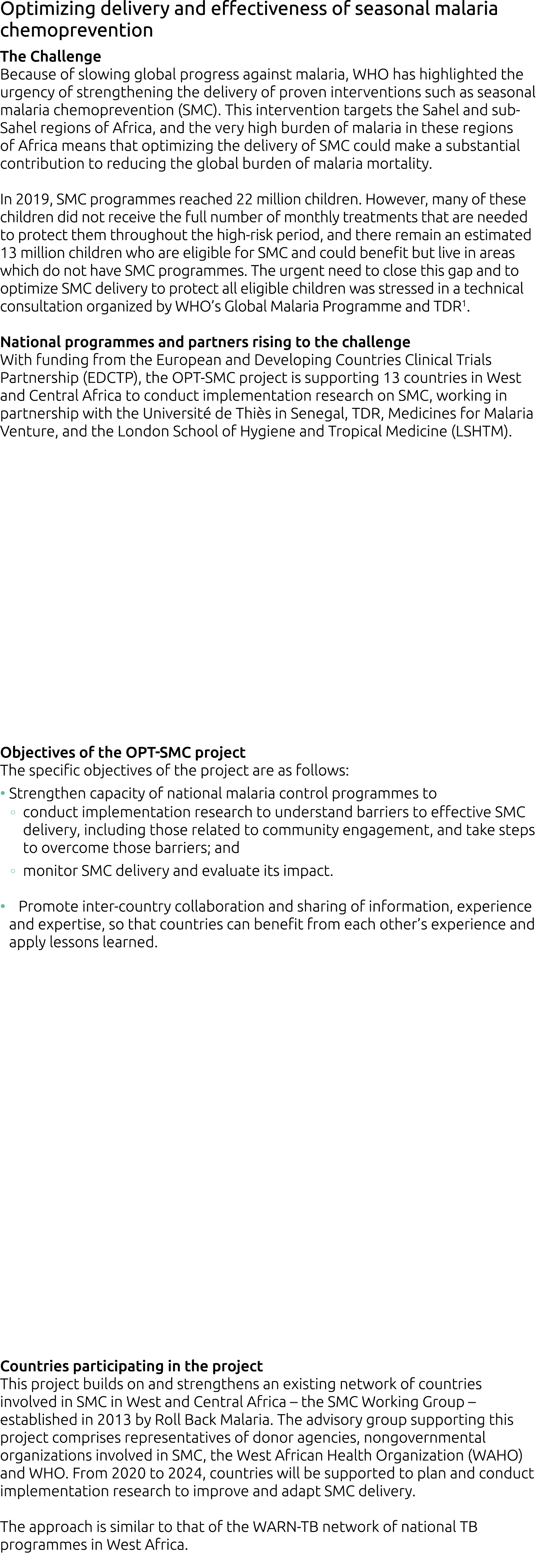   Optimizing delivery and effectiveness of seasonal malaria chemoprevention The Challenge Because of slowing global p   