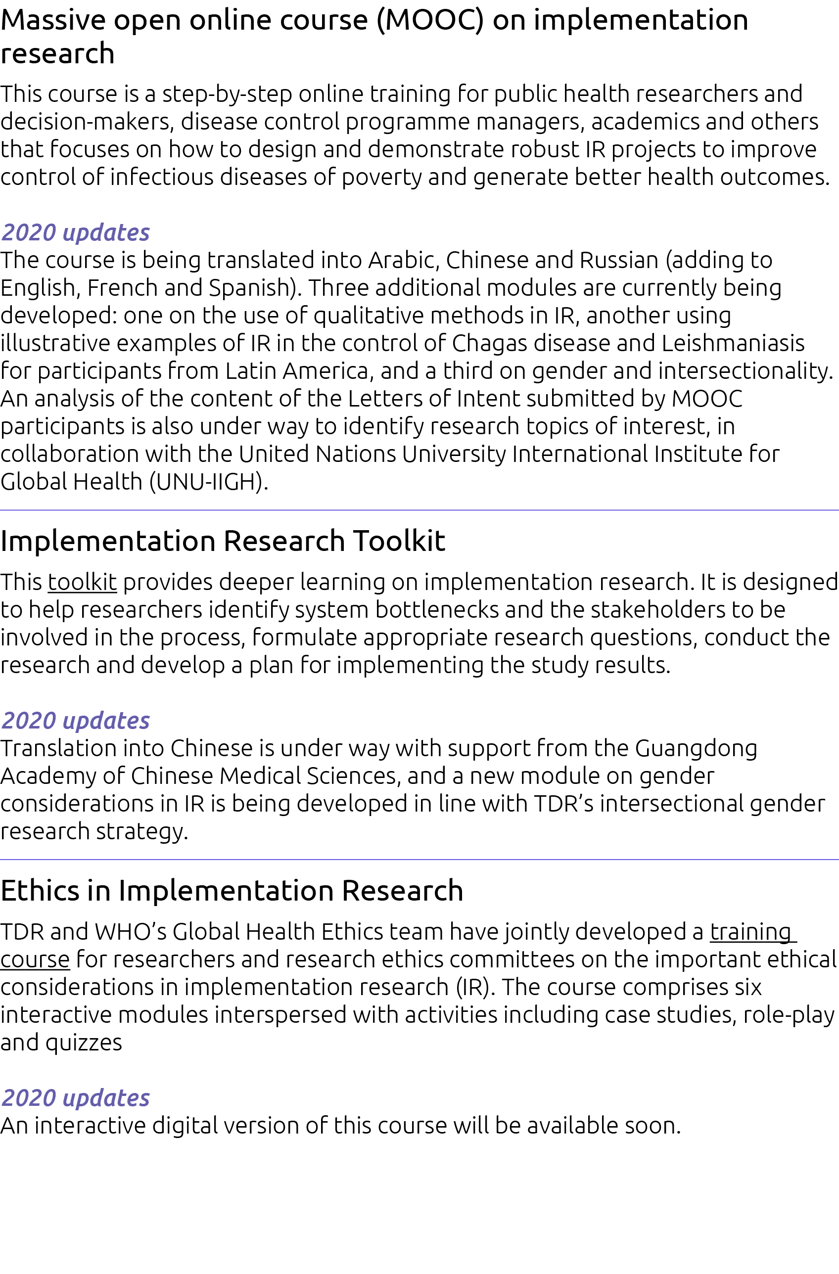 Massive open online course (MOOC) on implementation research This course is a step-by-step online training for public   