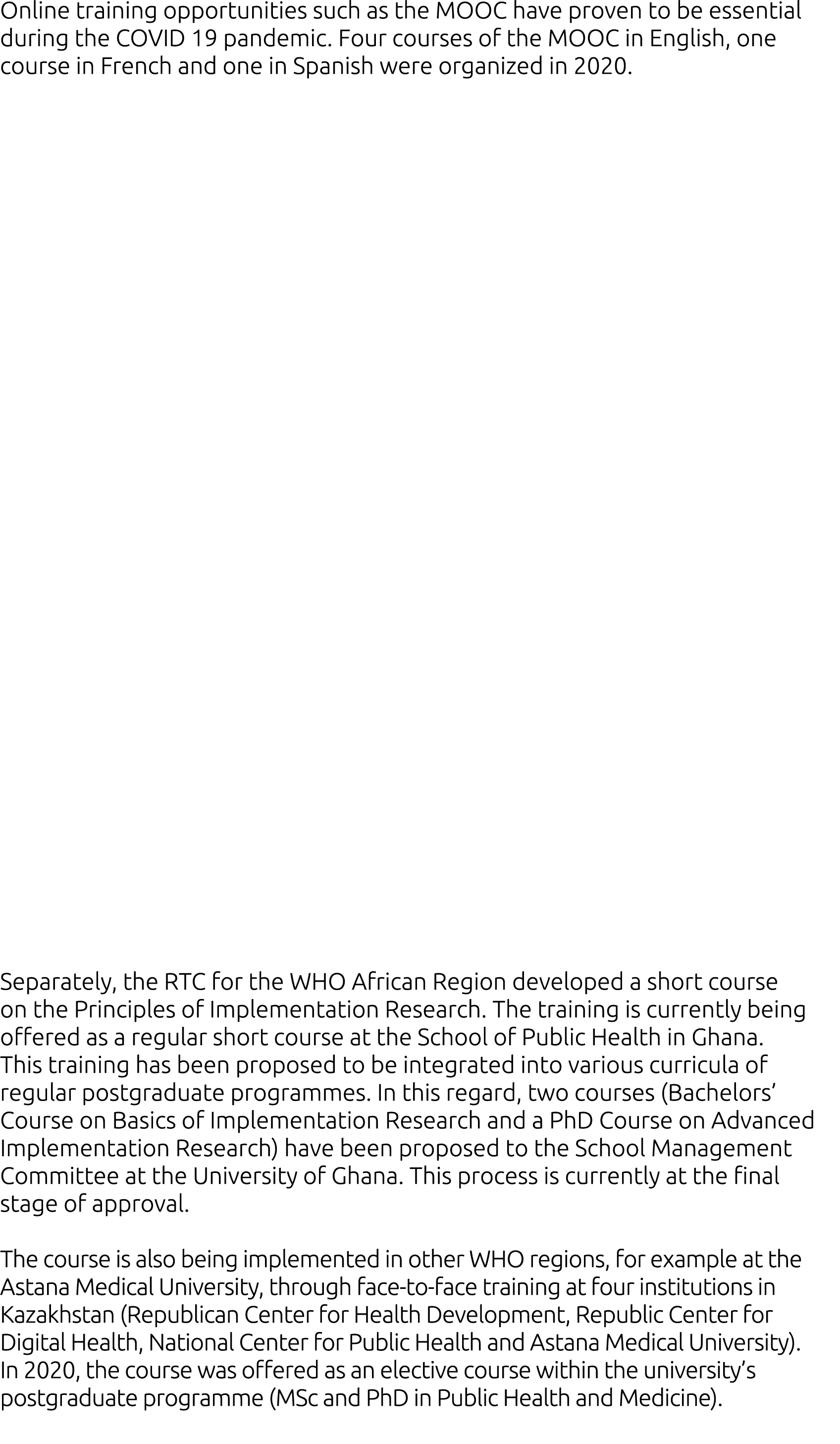 Online training opportunities such as the MOOC have proven to be essential during the COVID 19 pandemic  Four courses   