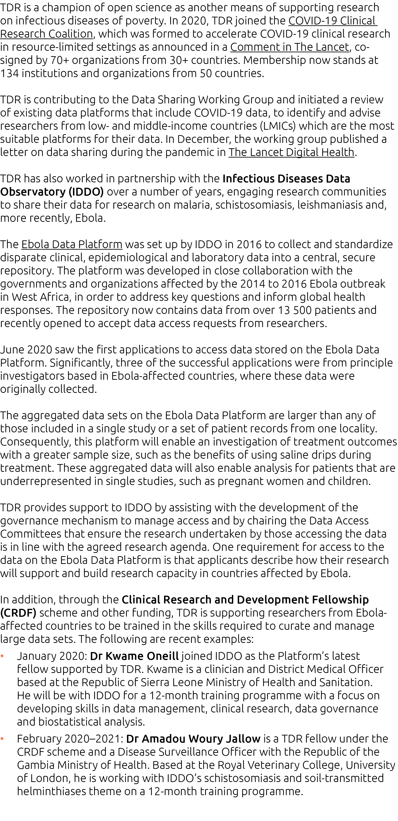 TDR is a champion of open science as another means of supporting research on infectious diseases of poverty  In 2020,   